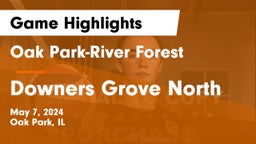 Oak Park-River Forest  vs Downers Grove North  Game Highlights - May 7, 2024