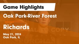 Oak Park-River Forest  vs Richards  Game Highlights - May 21, 2024