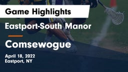 Eastport-South Manor  vs Comsewogue  Game Highlights - April 18, 2022
