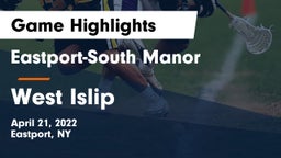 Eastport-South Manor  vs West Islip  Game Highlights - April 21, 2022