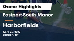 Eastport-South Manor  vs Harborfields  Game Highlights - April 26, 2022