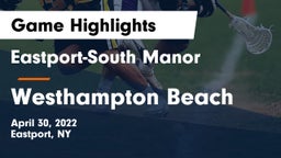 Eastport-South Manor  vs Westhampton Beach  Game Highlights - April 30, 2022
