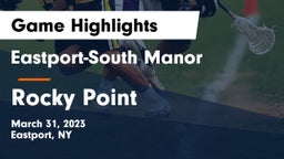 Eastport-South Manor  vs Rocky Point  Game Highlights - March 31, 2023
