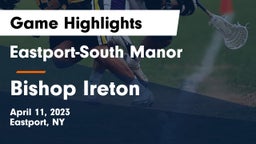 Eastport-South Manor  vs Bishop Ireton  Game Highlights - April 11, 2023
