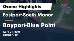 Eastport-South Manor  vs Bayport-Blue Point  Game Highlights - April 21, 2023
