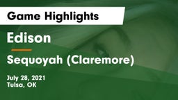 Edison  vs Sequoyah (Claremore)  Game Highlights - July 28, 2021