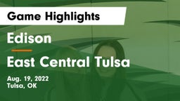 Edison  vs East Central Tulsa Game Highlights - Aug. 19, 2022