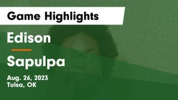 Edison  vs Sapulpa  Game Highlights - Aug. 26, 2023