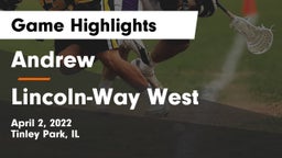 Andrew  vs Lincoln-Way West  Game Highlights - April 2, 2022