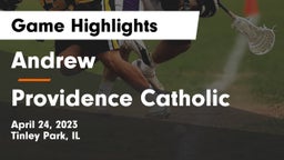 Andrew  vs Providence Catholic  Game Highlights - April 24, 2023