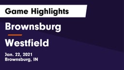 Brownsburg  vs Westfield  Game Highlights - Jan. 22, 2021