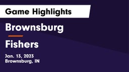 Brownsburg  vs Fishers  Game Highlights - Jan. 13, 2023