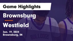 Brownsburg  vs Westfield  Game Highlights - Jan. 19, 2024
