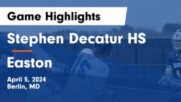 Stephen Decatur HS vs Easton  Game Highlights - April 5, 2024