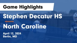 Stephen Decatur HS vs North Caroline Game Highlights - April 12, 2024