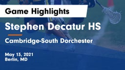 Stephen Decatur HS vs Cambridge-South Dorchester  Game Highlights - May 13, 2021