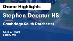 Stephen Decatur HS vs Cambridge-South Dorchester  Game Highlights - April 27, 2022