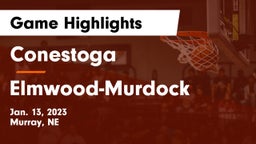 Conestoga  vs Elmwood-Murdock  Game Highlights - Jan. 13, 2023