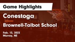Conestoga  vs Brownell-Talbot School Game Highlights - Feb. 13, 2023