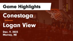 Conestoga  vs Logan View  Game Highlights - Dec. 9, 2023