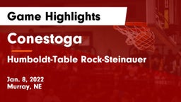 Conestoga  vs Humboldt-Table Rock-Steinauer  Game Highlights - Jan. 8, 2022