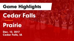 Cedar Falls  vs Prairie  Game Highlights - Dec. 12, 2017