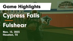 Cypress Falls  vs Fulshear  Game Highlights - Nov. 13, 2023
