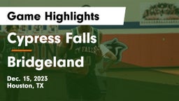 Cypress Falls  vs Bridgeland  Game Highlights - Dec. 15, 2023