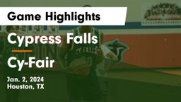 Cypress Falls  vs Cy-Fair  Game Highlights - Jan. 2, 2024