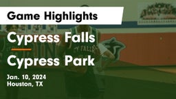 Cypress Falls  vs Cypress Park   Game Highlights - Jan. 10, 2024