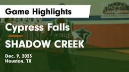 Cypress Falls  vs SHADOW CREEK Game Highlights - Dec. 9, 2023