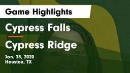 Cypress Falls  vs Cypress Ridge  Game Highlights - Jan. 28, 2020