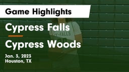 Cypress Falls  vs Cypress Woods  Game Highlights - Jan. 3, 2023