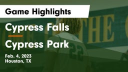 Cypress Falls  vs Cypress Park   Game Highlights - Feb. 4, 2023