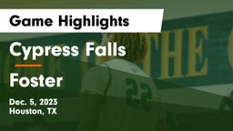 Cypress Falls  vs Foster  Game Highlights - Dec. 5, 2023
