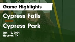 Cypress Falls  vs Cypress Park   Game Highlights - Jan. 10, 2024