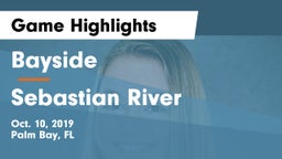 Bayside  vs Sebastian River  Game Highlights - Oct. 10, 2019