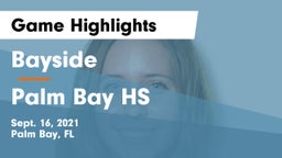 Bayside  vs Palm Bay HS Game Highlights - Sept. 16, 2021