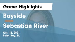 Bayside  vs Sebastian River  Game Highlights - Oct. 12, 2021