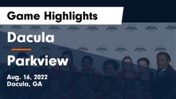 Dacula  vs Parkview Game Highlights - Aug. 16, 2022
