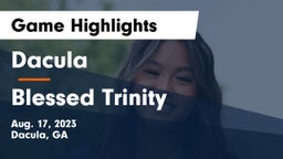 Dacula  vs Blessed Trinity  Game Highlights - Aug. 17, 2023