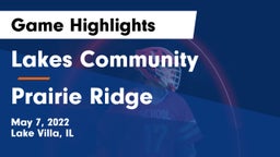 Lakes Community  vs Prairie Ridge  Game Highlights - May 7, 2022