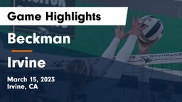 Beckman  vs Irvine  Game Highlights - March 15, 2023