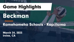 Beckman  vs Kamehameha Schools - Kapalama Game Highlights - March 24, 2023