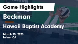 Beckman  vs Hawaii Baptist Academy Game Highlights - March 25, 2023