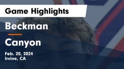Beckman  vs Canyon  Game Highlights - Feb. 20, 2024