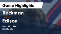Beckman  vs Edison  Game Highlights - Feb. 24, 2024