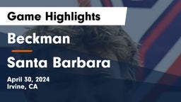 Beckman  vs Santa Barbara  Game Highlights - April 30, 2024