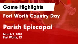 Fort Worth Country Day  vs Parish Episcopal  Game Highlights - March 3, 2020