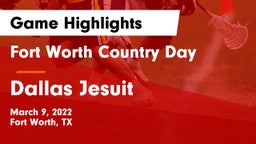 Fort Worth Country Day  vs Dallas Jesuit  Game Highlights - March 9, 2022